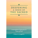 Deepening A Sense Of The Sacred: Contemplative Inspiration in Times of Need