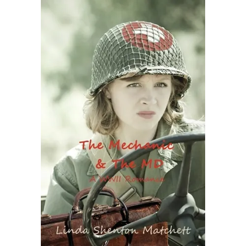 The Mechanic & The MD: A WWII Romance