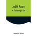 Judith Moore; or, Fashioning a Pipe
