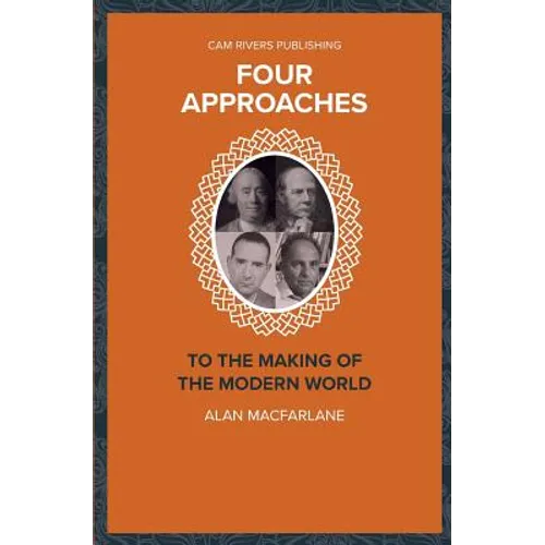 Four Approaches to the Making of the Modern World