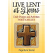 Live Lent at Home: Daily Prayers and Activities for Families