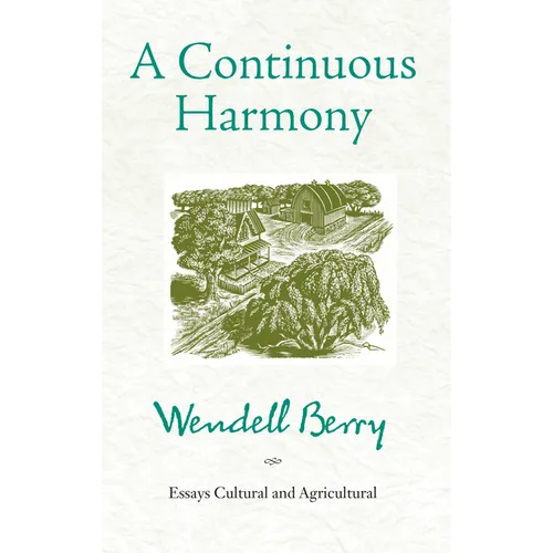 A Continuous Harmony: Essays Cultural and Agricultural