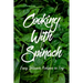 Cooking With Spinach: Easy Spinach Recipes To Try: How To Cook Spinach Healthy