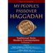 My People's Passover Haggadah Vol 1: Traditional Texts, Modern Commentaries