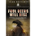 Foul Deeds Will Rise