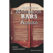 A Guide to the Notorious Bars of Alaska: Revised 2nd Edition