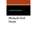 Michael's Evil Deeds