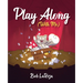 Play Along (With Me)