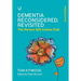 Dementia Reconsidered, Revisited; the person still comes first