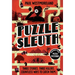 Puzzle Sleuth: Mindbending Murder Puzzle Mysteries [An Interactive Book]