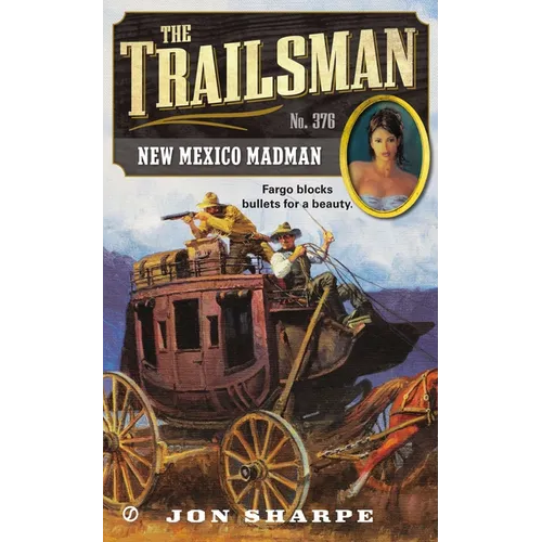 The Trailsman #376: New Mexico Madman