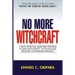 No More Witchcraft: 7 Days Spiritual Warfare Prayers to End Witchcraft Activities And Release Your Breakthrough