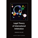 Legal Theory of International Arbitration