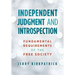 Independent Judgment and Introspection: Fundamental Requirements of the Free Society