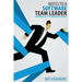 Notes to a Software Team Leader: Growing Self Organizing Teams