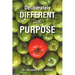 Deliberately DIFFERENT with PURPOSE