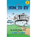 How Not to RV: An Rver's Guide to RVing in the Absurd