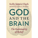 God and the Brain: The Rationality of Belief