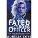 Fated For The Cyborg Officer
