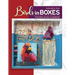 Birds in Boxes: Mixed Media Collage and Assemblage
