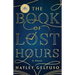 The Book of Lost Hours: A GMA Book Club Pick (a Novel)