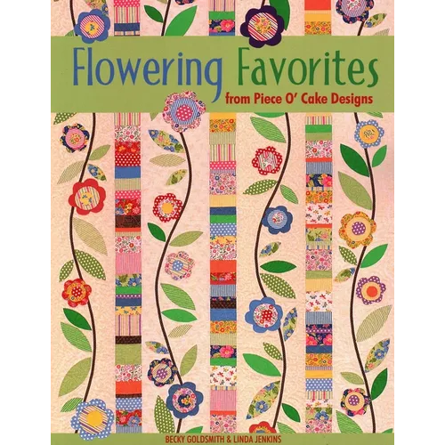 Flowering Favorites from Piece O' Cake Designs