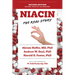 Niacin: The Real Story (2nd Edition)