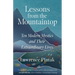 Lessons from the Mountaintop: Ten Modern Mystics and Their Extraordinary Lives