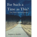 For Such a Time as This?: One Man's Spiritual Journey