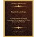 Practical Astrology: A Simple Method of Casting Horoscopes, The Language of the Stars, Easily Comprehended