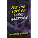 For the Love of Larry Garrison