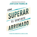 Cómo Superar El Sentirte Abrumado: 5 Pasos Para Sobrevivir Al Caos de la Vida (Spanish Language Edition, Overcoming When You Feel Overwhelmed (Spanish