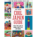Cool Japan Guide: Fun in the Land of Manga, Lucky Cats and Ramen