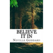 Neville Goddard - Believe it In