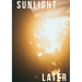 Sunlight Later