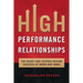 High Performance Relationships: The Heart and Science behind Success at Work and Home