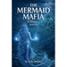 The Mermaid Mafia Ebbing... Book One