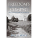 Freedom's Coming: Religious Culture and the Shaping of the South from the Civil War through the Civil Rights Era