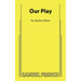 Our Play
