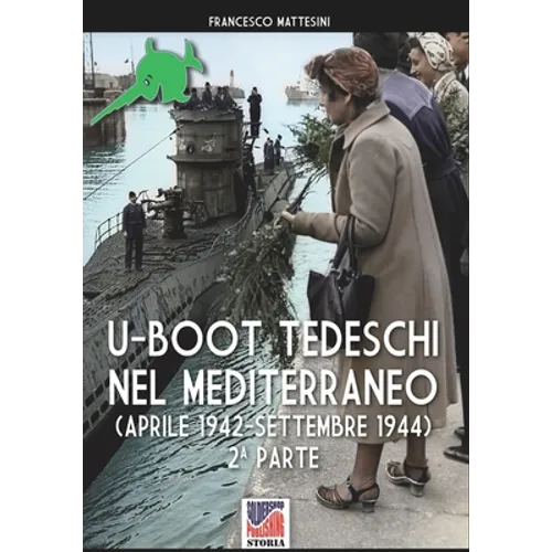 U-Boot tedeschi nel Mediterraneo (aprile 1942 - settembre 1944)