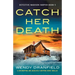 Catch Her Death: A jaw-dropping and absolutely gripping crime thriller
