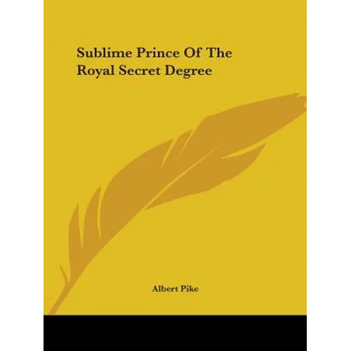 Sublime Prince Of The Royal Secret Degree