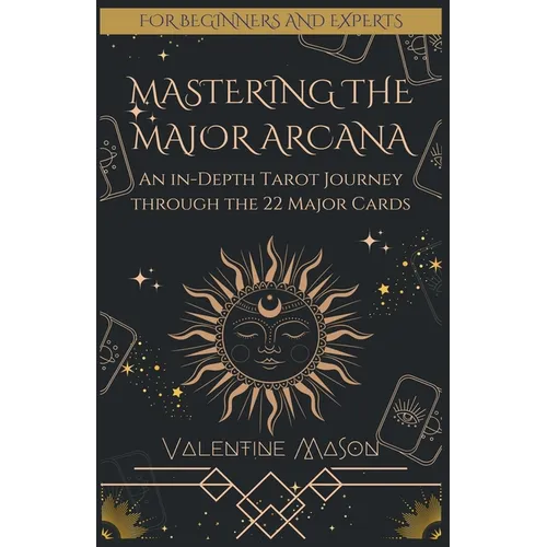 Mastering the Major Arcana: An in-Depth Tarot Journey through the 22 Major Cards