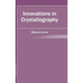 Innovations in Crystallography