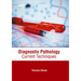 Diagnostic Pathology: Current Techniques