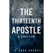 The Thirteenth Apostle: A thriller!