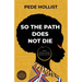 So the Path Does Not Die