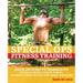 Special Ops Fitness Training: High-Intensity Workouts of Navy Seals, Delta Force, Marine Force Recon and Army Rangers