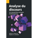 Analyse du discours: Un manuel des concepts fondamentaux