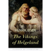 The Vikings of Helgeland: A Play in Four Acts
